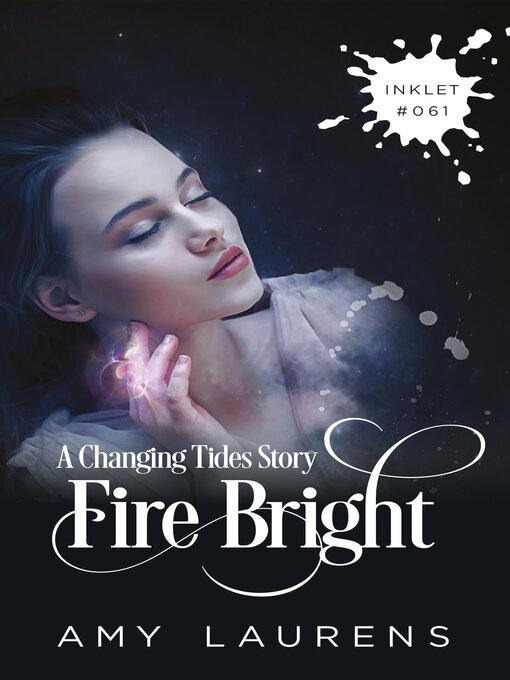 Title details for Fire Bright by Amy Laurens - Available